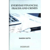 Satyam Law International's Everyday Financial Frauds and Crimes by Rakesh Gupta